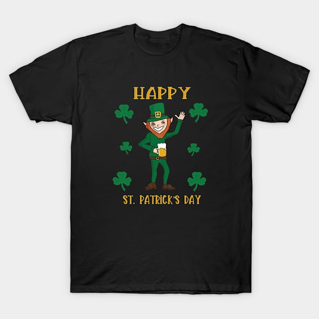 Happy St Patricks Day Leprechaun T-Shirt by FruitflyPie